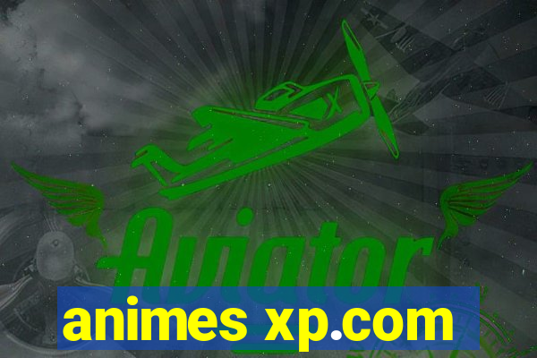 animes xp.com